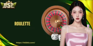 Roulette B52: Bí Kíp Quay Thưởng Đỉnh Cao Nhận Quà Khủng